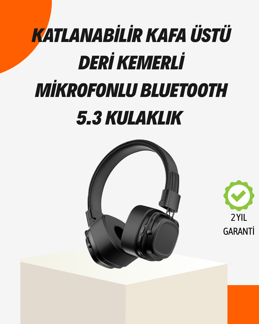 Kristal Netliğinde Ses ve Güçlü Baslı Kablosuz Kulak Üstü
